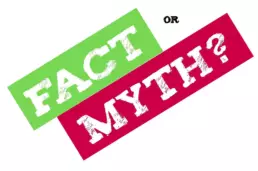 Fact or myth